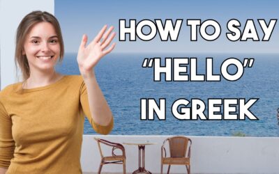 How to Say “Hello” in Greek: A Guide to Greek Greetings