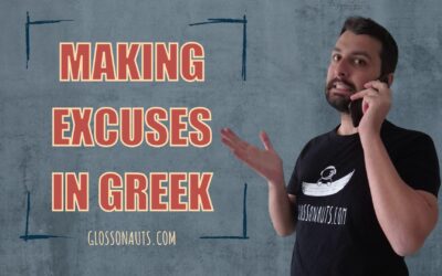 Making Excuses in Greek